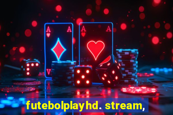 futebolplayhd. stream,